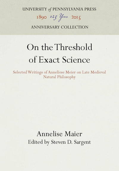 Cover image for On the Threshold of Exact Science, isbn: 9781512809411