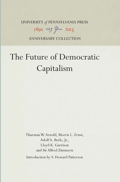Cover image for The Future of Democratic Capitalism, isbn: 9781512809923