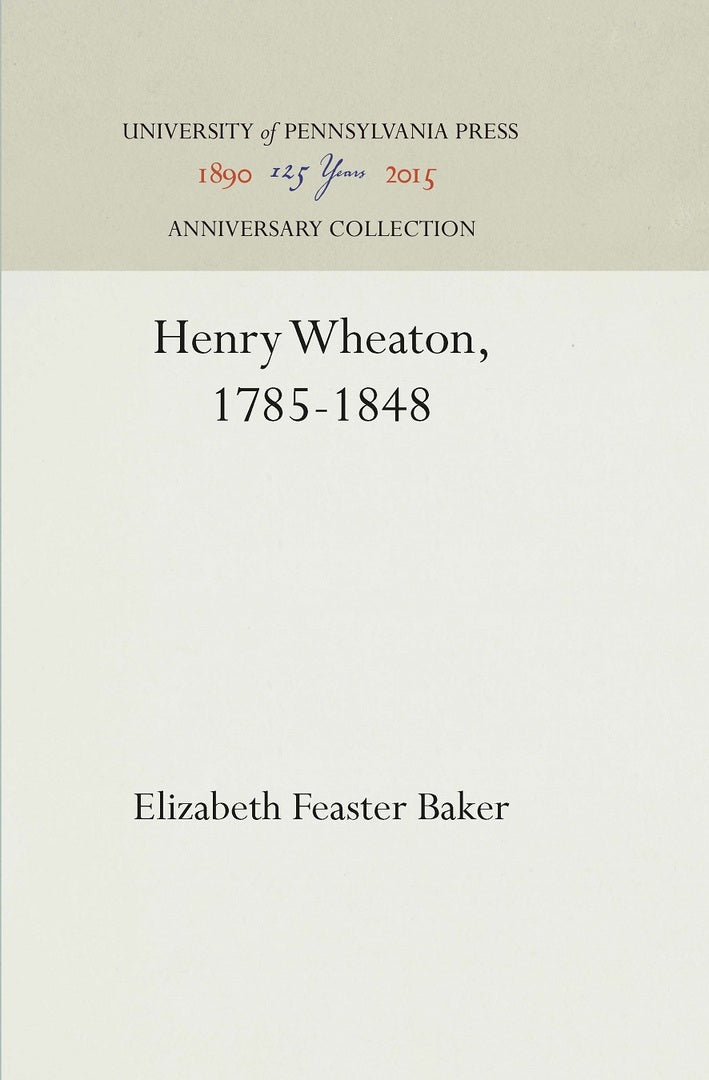 Cover image for Henry Wheaton, 1785-1848 ISBN 9781512810028