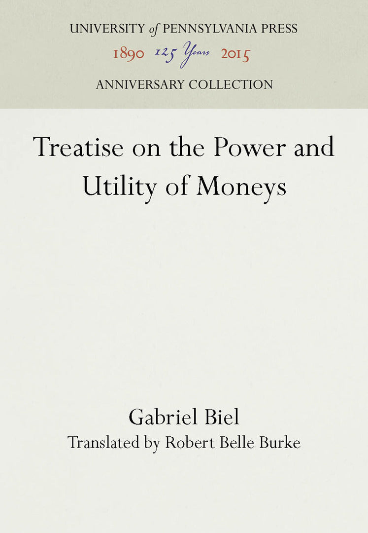 Cover image for Treatise on the Power and Utility of Moneys ISBN 9781512810332