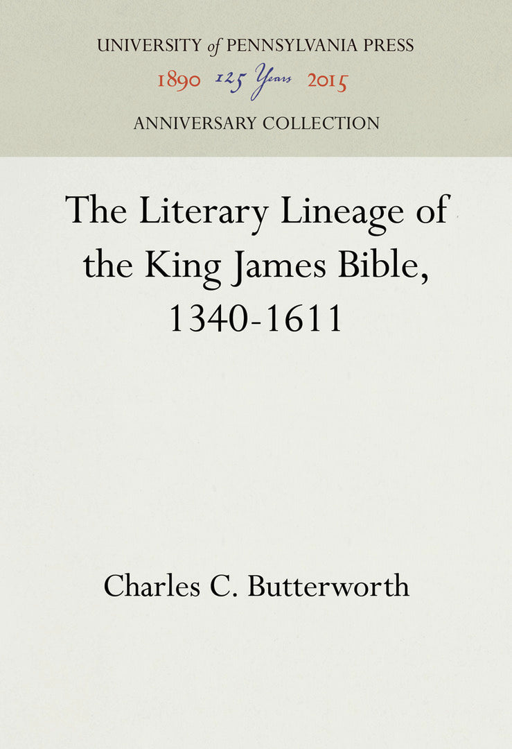 The Literary Lineage of the King James Bible, 1340-1611