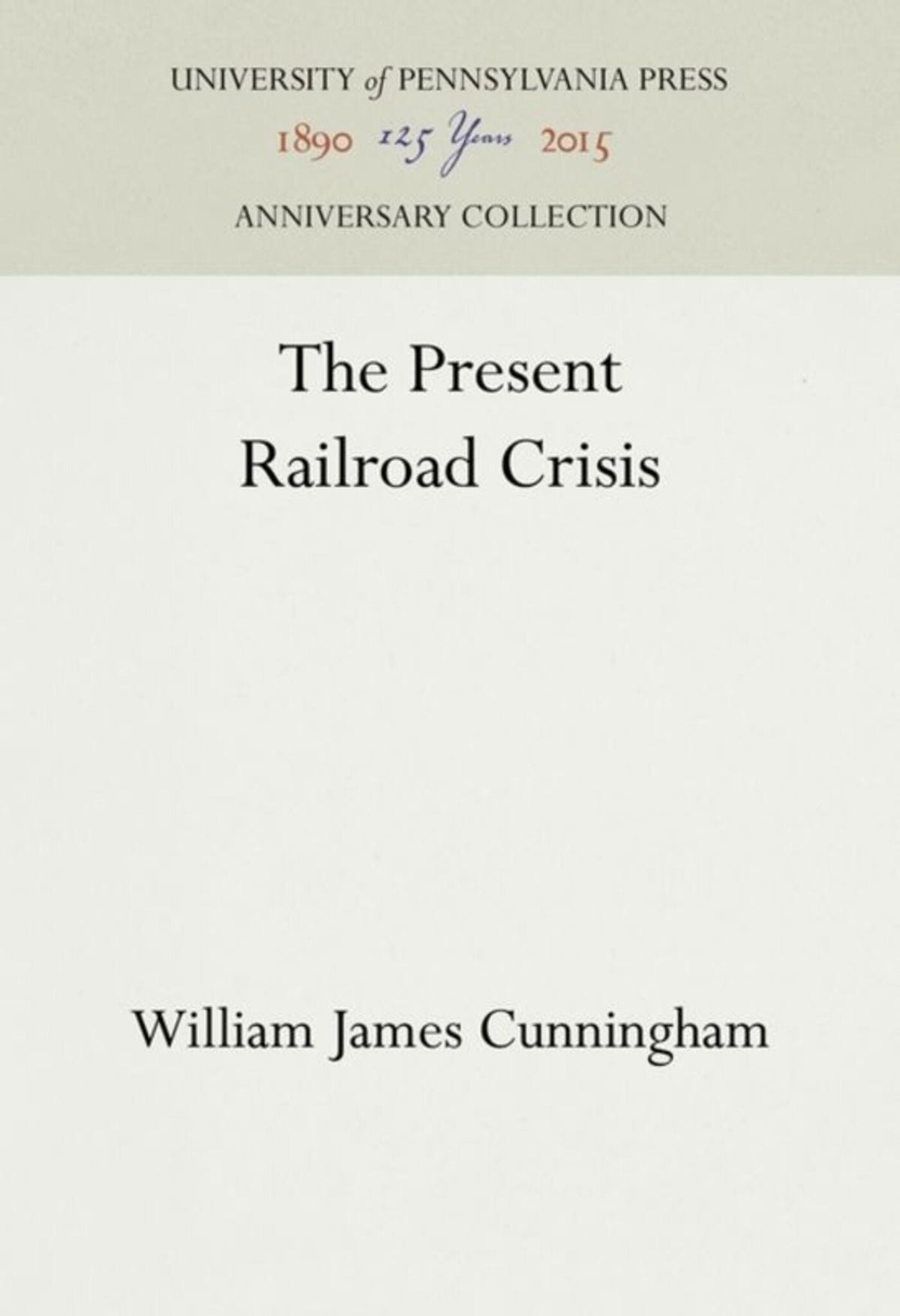 Cover image for The Present Railroad Crisis ISBN 9781512811148