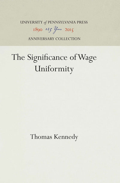 Cover image for The Significance of Wage Uniformity, isbn: 9781512812572