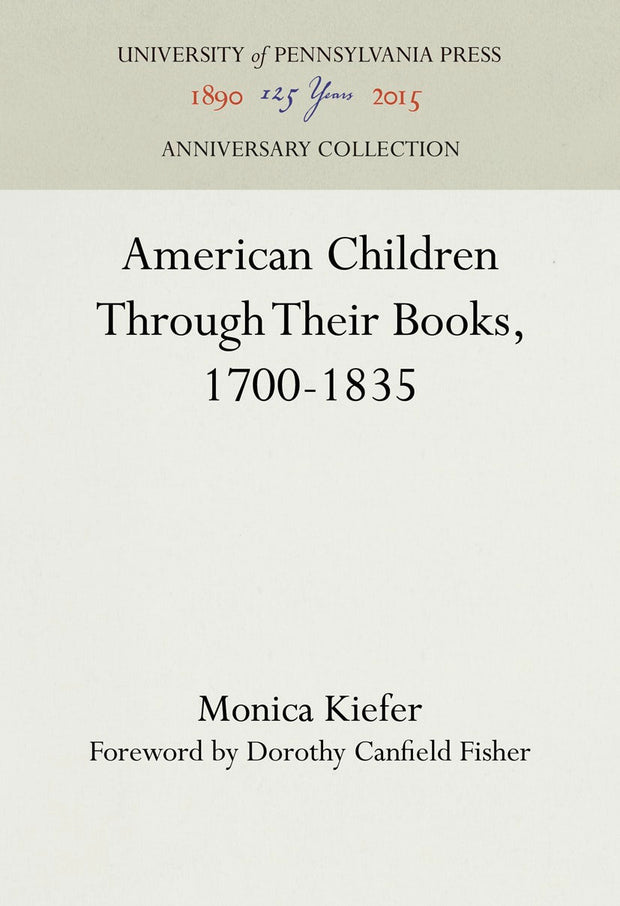 Cover image for American Children Through Their Books, 1700-1835, isbn: 9781512812633