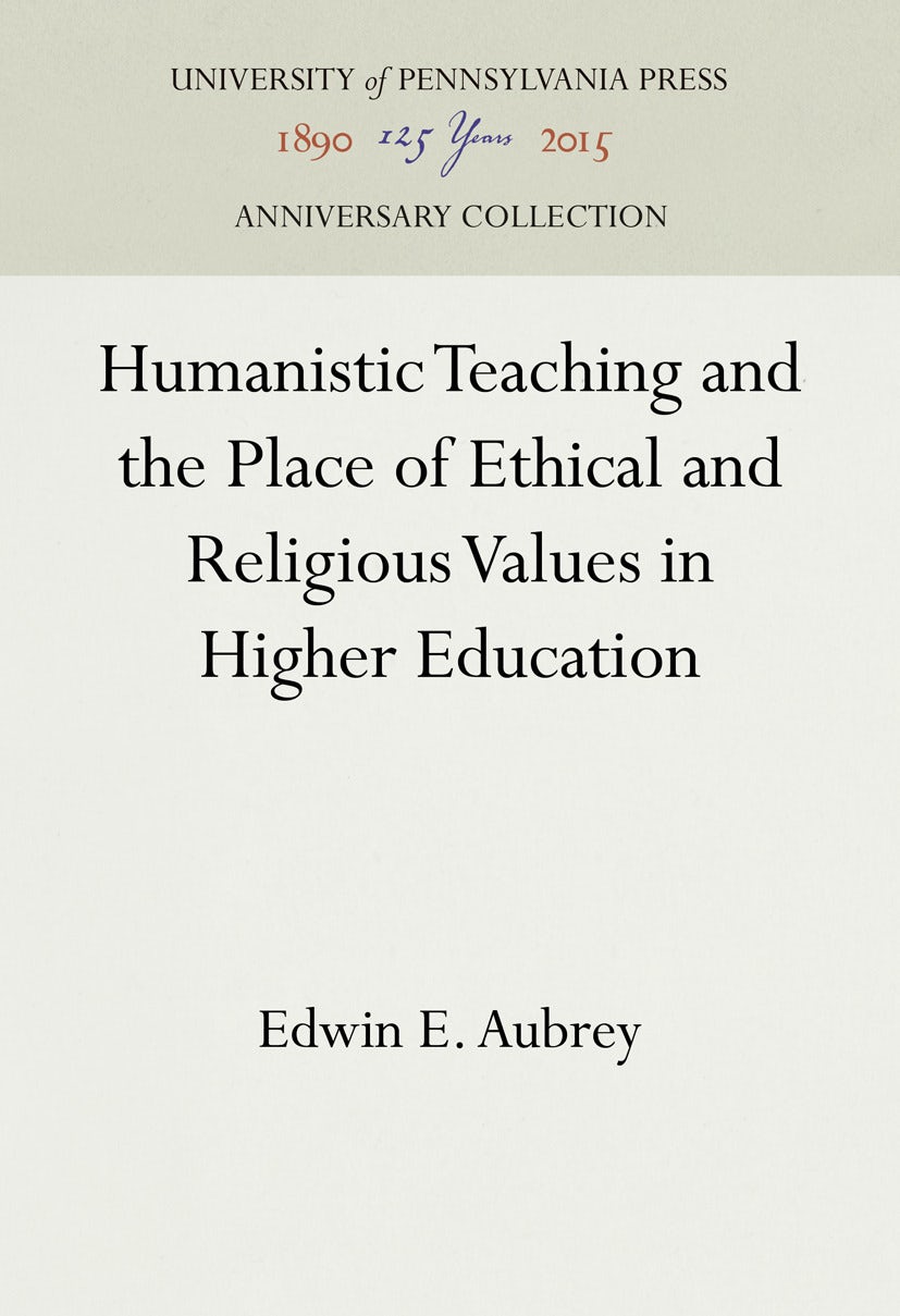 Book cover image for Humanistic Teaching and the Place of Ethical and Religious Values in Higher Education ISBN: 9781512814033