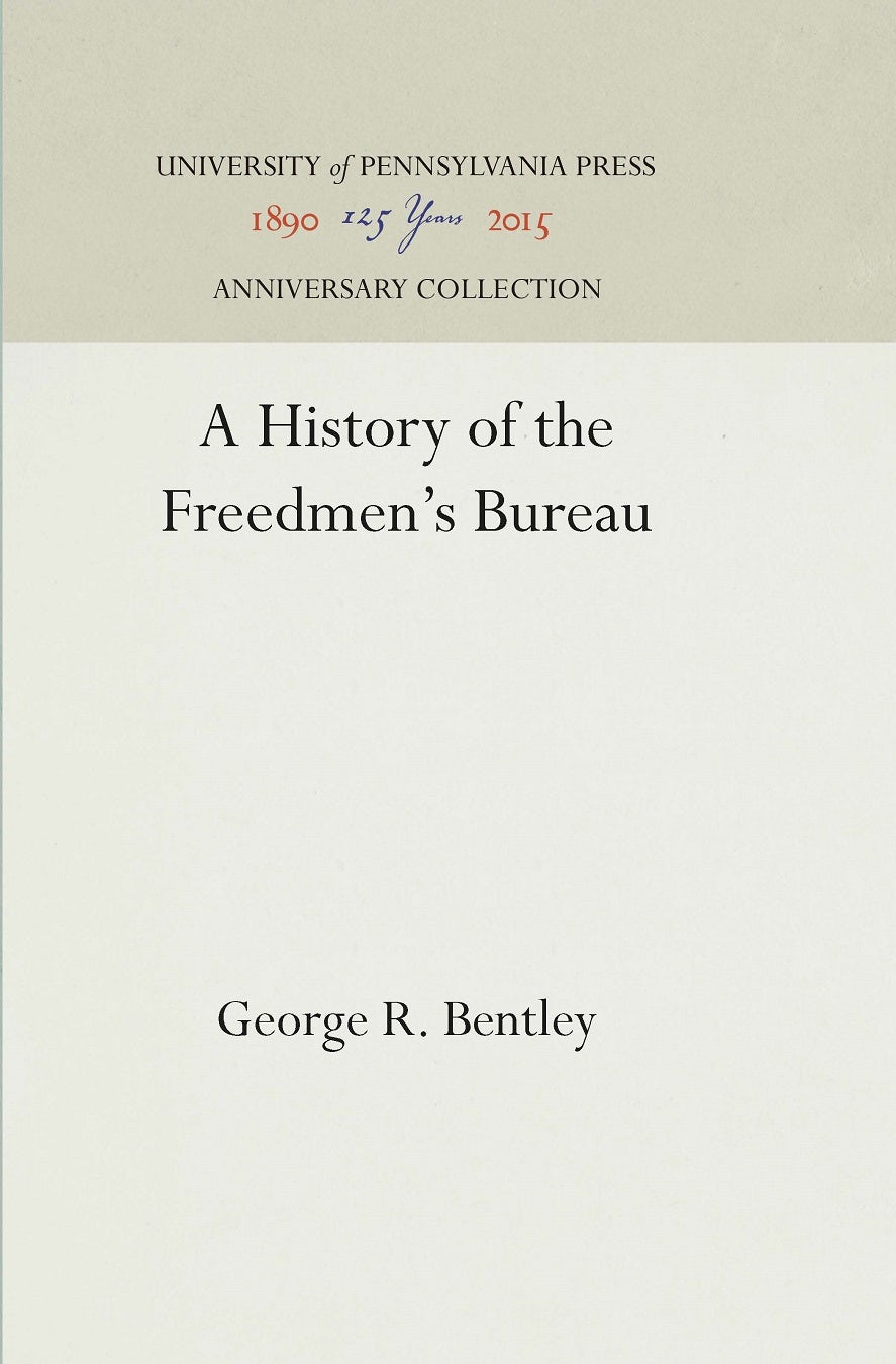 Book cover image for A History of the Freedmen's Bureau ISBN: 9781512814330