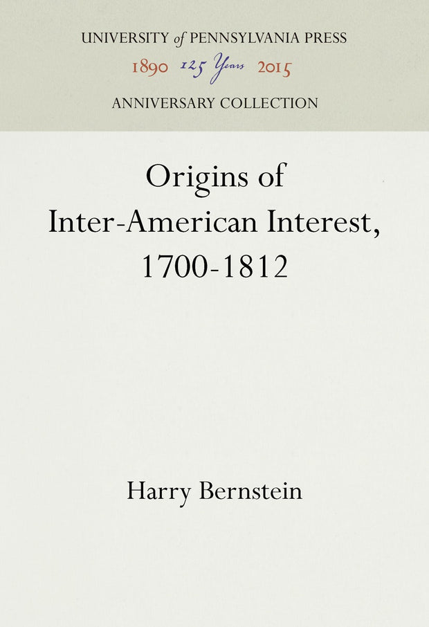 Cover image for Origins of Inter-American Interest, 1700-1812, isbn: 9781512814361