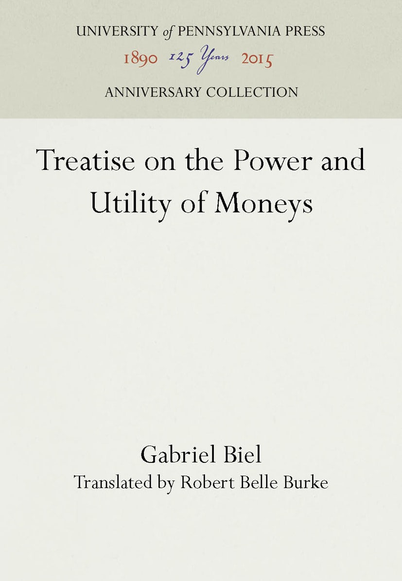 Book cover image for Treatise on the Power and Utility of Moneys ISBN: 9781512814484