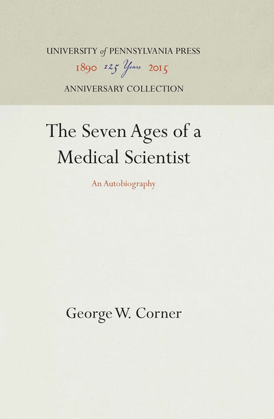 Cover image for The Seven Ages of a Medical Scientist, isbn: 9781512815337