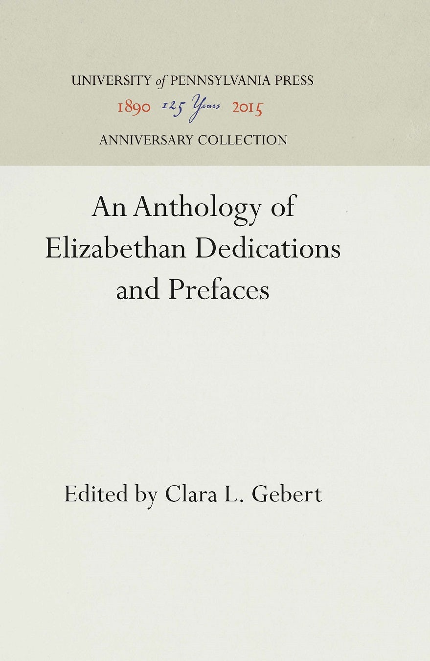 Book cover image for An Anthology of Elizabethan Dedications and Prefaces ISBN: 9781512816204