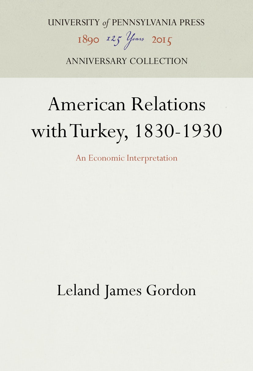 Book cover image for American Relations with Turkey, 1830-1930 ISBN: 9781512816389