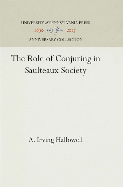 Cover image for The Role of Conjuring in Saulteaux Society, isbn: 9781512816617