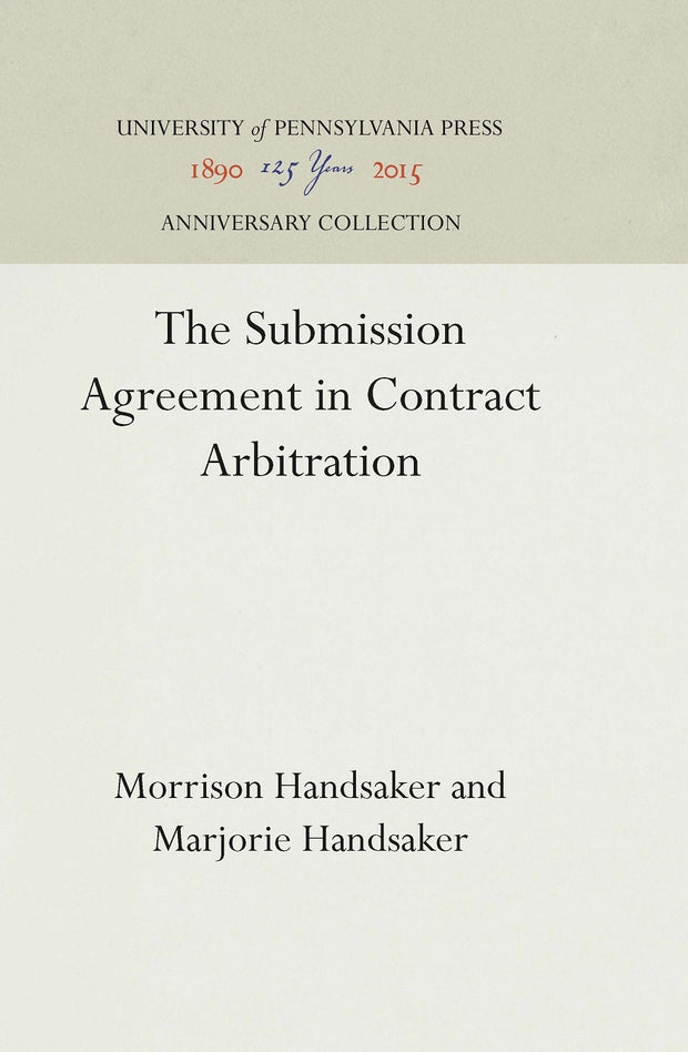 Cover image for The Submission Agreement in Contract Arbitration, isbn: 9781512816631