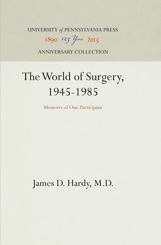 The World of Surgery, 1945-1985