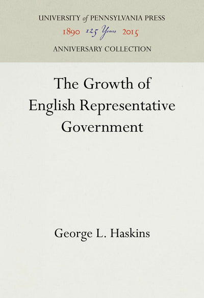 Cover image for The Growth of English Representative Government, isbn: 9781512816754