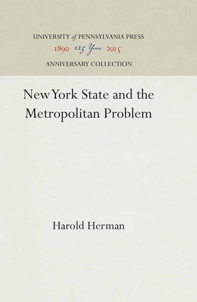 Cover image for New York State and the Metropolitan Problem, isbn: 9781512816839