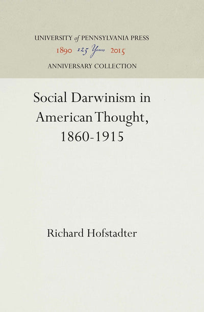 Cover image for Social Darwinism in American Thought, 1860-1915, isbn: 9781512816976