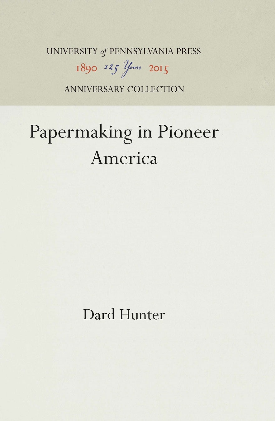 Book cover image for Papermaking in Pioneer America ISBN: 9781512817058