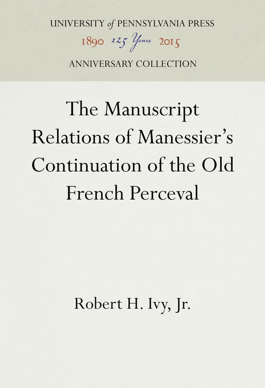 The Manuscript Relations of Manessier's Continuation of the Old French Perceval