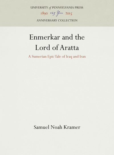 Cover image for Enmerkar and the Lord of Aratta, isbn: 9781512817386