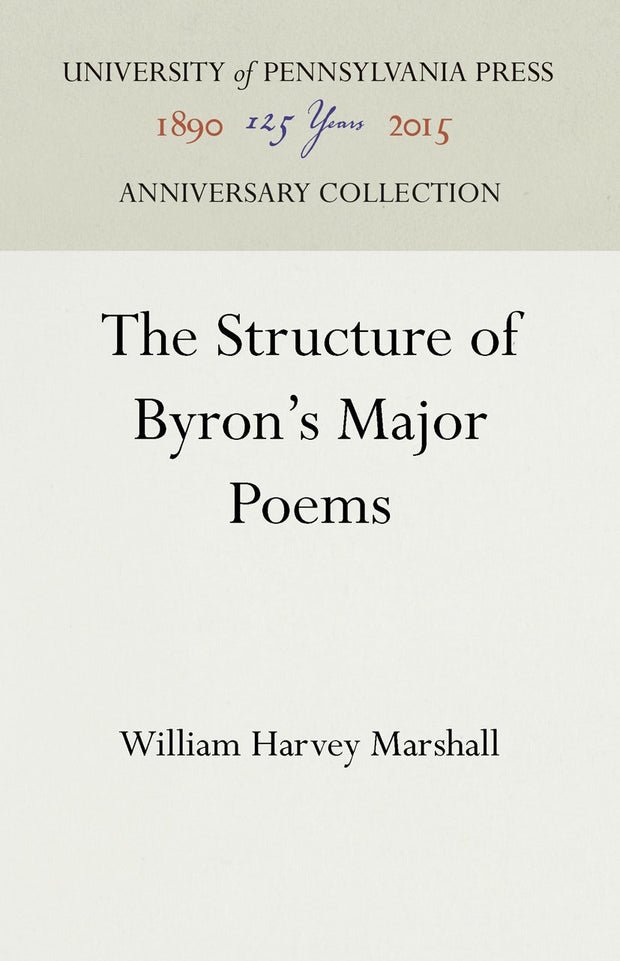 Cover image for The Structure of Byron's Major Poems, isbn: 9781512817805