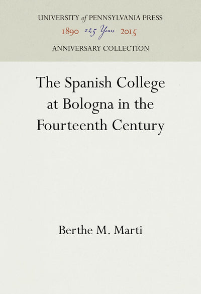 Cover image for The Spanish College at Bologna in the Fourteenth Century, isbn: 9781512817812