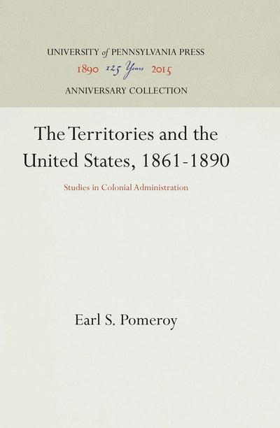 Cover image for The Territories and the United States, 1861-1890, isbn: 9781512818420