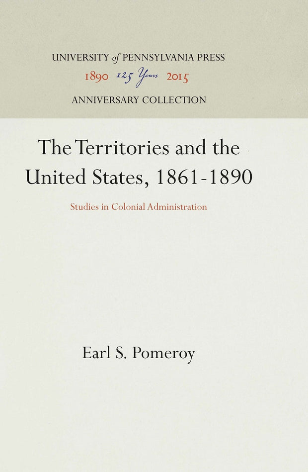 Cover image for The Territories and the United States, 1861-1890, isbn: 9781512818420