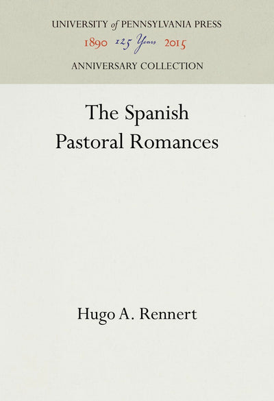 Cover image for The Spanish Pastoral Romances, isbn: 9781512818482