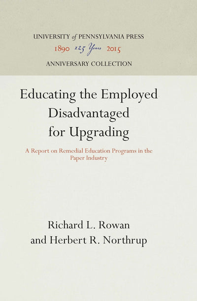 Cover image for Educating the Employed Disadvantaged for Upgrading, isbn: 9781512818529