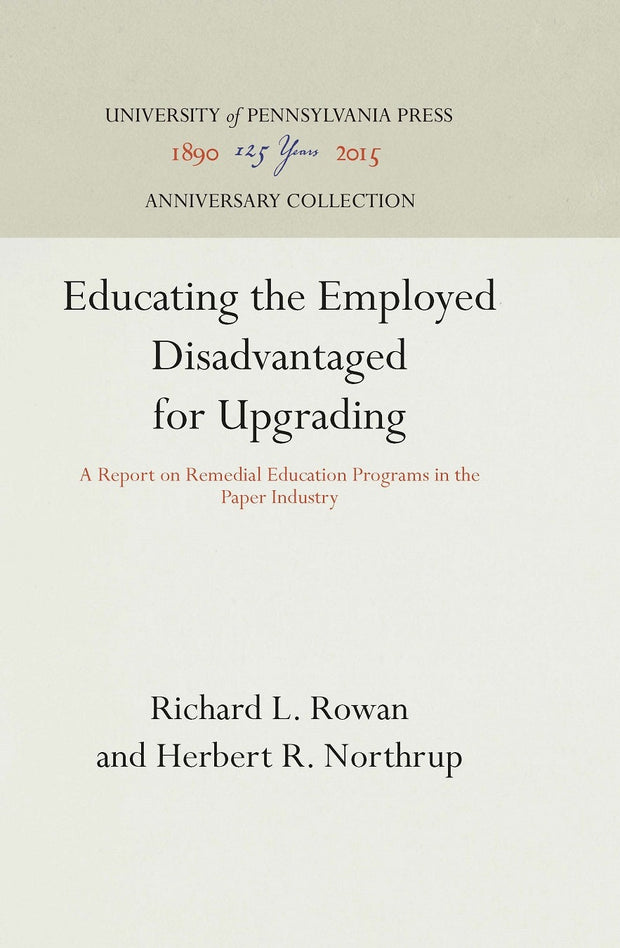 Cover image for Educating the Employed Disadvantaged for Upgrading, isbn: 9781512818529