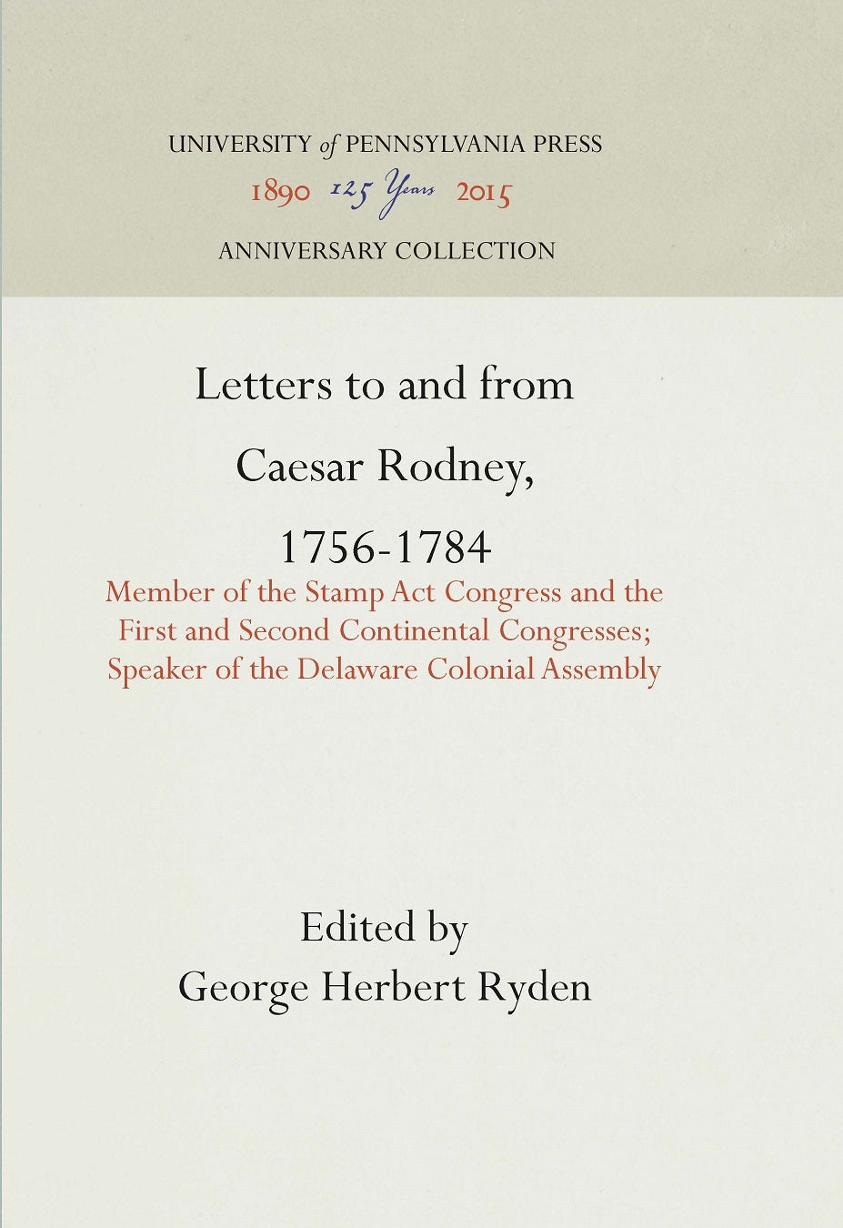 Book cover image for Letters to and from Caesar Rodney, 1756-1784 ISBN: 9781512818536