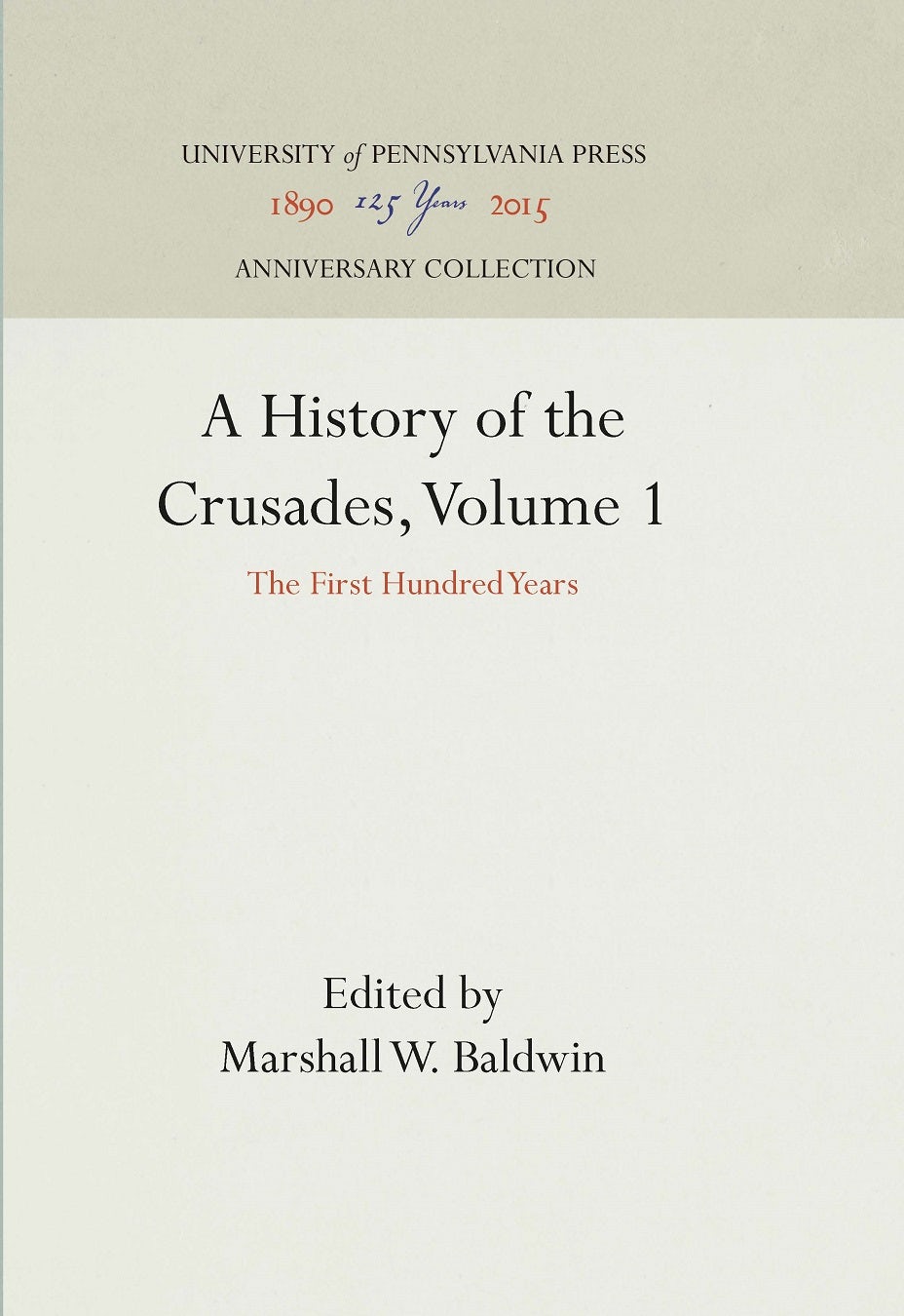 Book cover image for A History of the Crusades, Volume 1 ISBN: 9781512818642