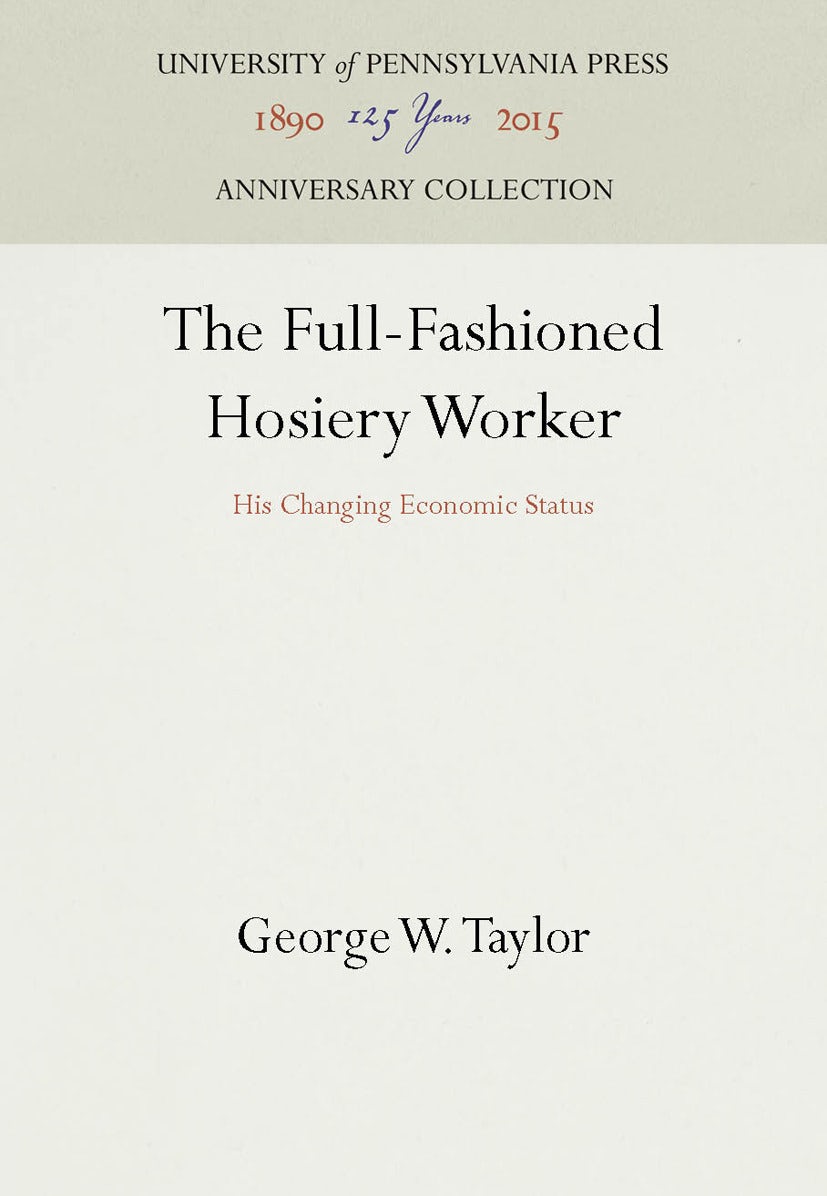The Full-Fashioned Hosiery Worker