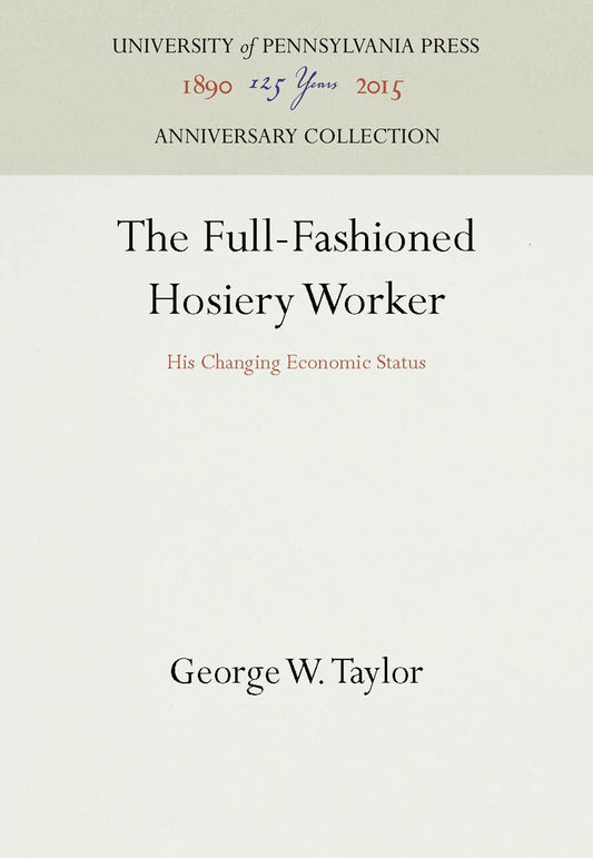 The Full-Fashioned Hosiery Worker