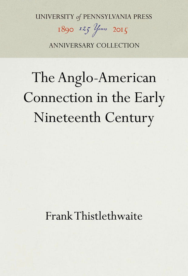 Cover image for The Anglo-American Connection in the Early Nineteenth Century, isbn: 9781512819021