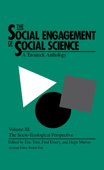Cover image for The Social Engagement of Social Science, a Tavistock Anthology, Volume 3, isbn: 9781512819069
