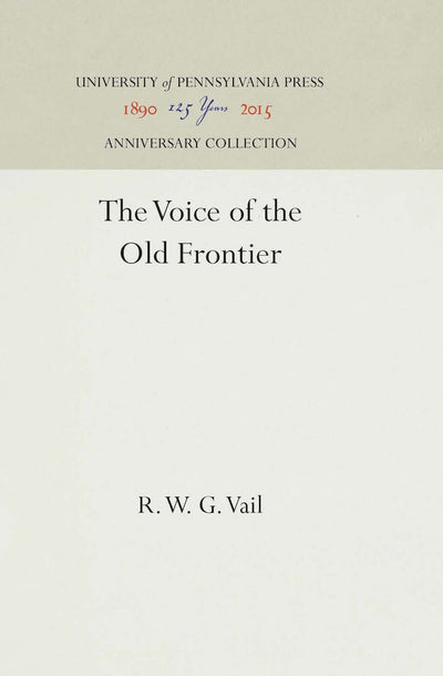Cover image for The Voice of the Old Frontier, isbn: 9781512819090