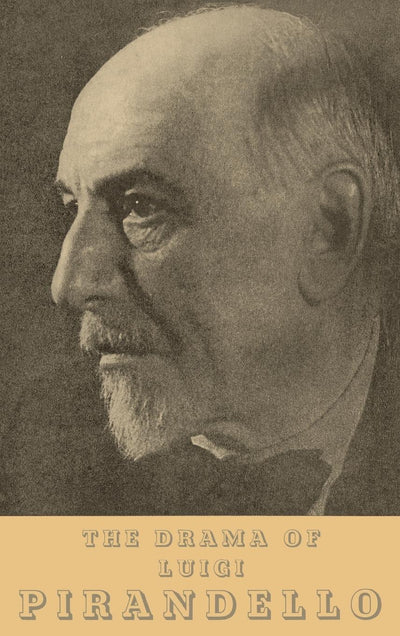 Cover image for The Drama of Luigi Pirandello, isbn: 9781512819144