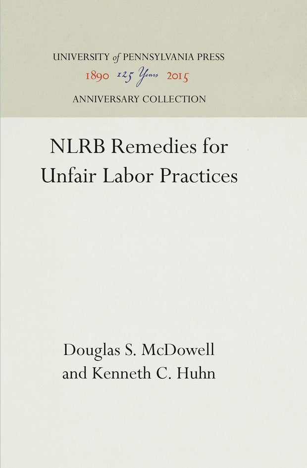 Cover image for NLRB Remedies for Unfair Labor Practices, isbn: 9781512819984