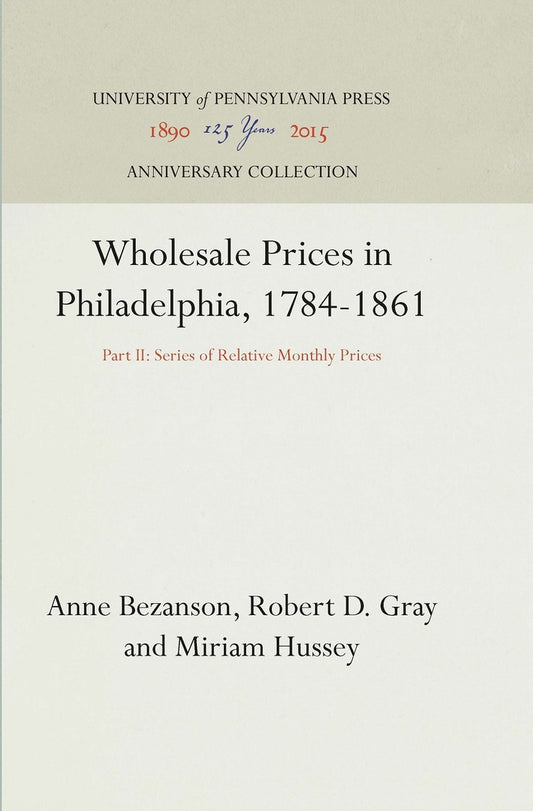Wholesale Prices in Philadelphia, 1784-1861