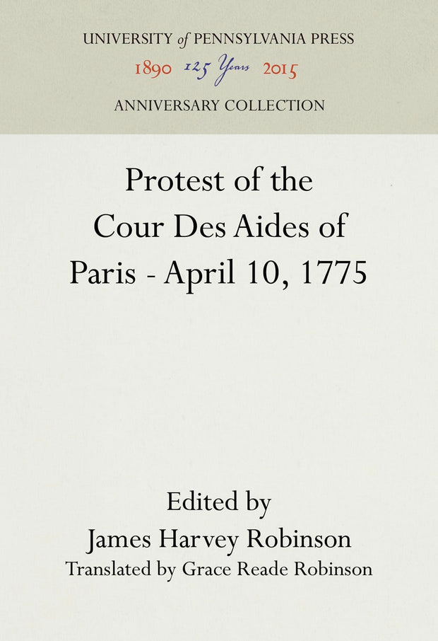 Cover image for Protest of the Cour Des Aides of Paris--April 10, 1775, isbn: 9781512820423