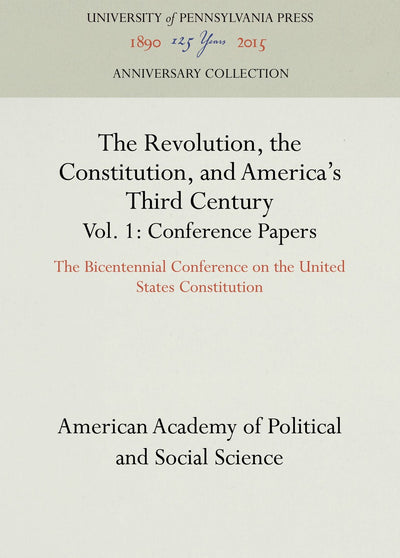 Cover image for The Revolution, the Constitution, and America's Third Century, Vols. 1-2, isbn: 9781512821772