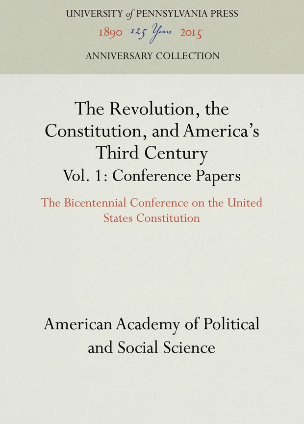 Cover image for The Revolution, the Constitution, and America's Third Century, Vols. 1-2, isbn: 9781512821772