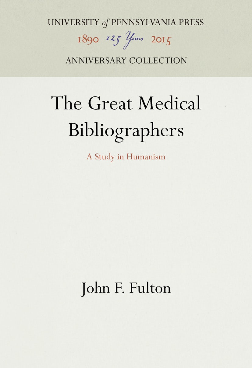 The Great Medical Bibliographers