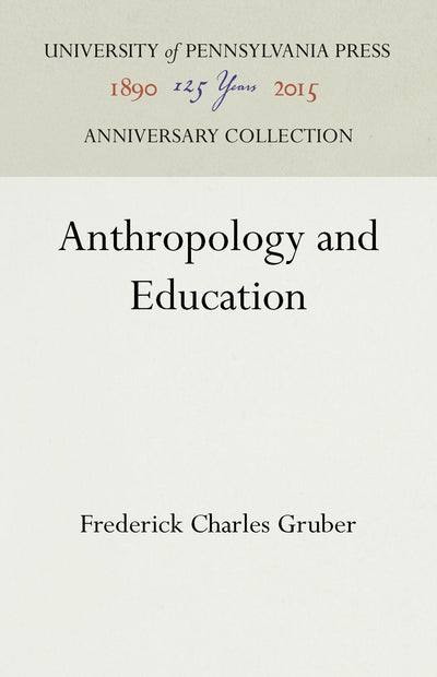 Cover image for Anthropology and Education, isbn: 9781512822212