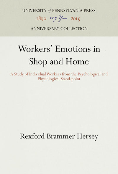Cover image for Workers' Emotions in Shop and Home, isbn: 9781512822243