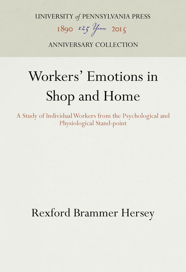 Cover image for Workers' Emotions in Shop and Home, isbn: 9781512822243