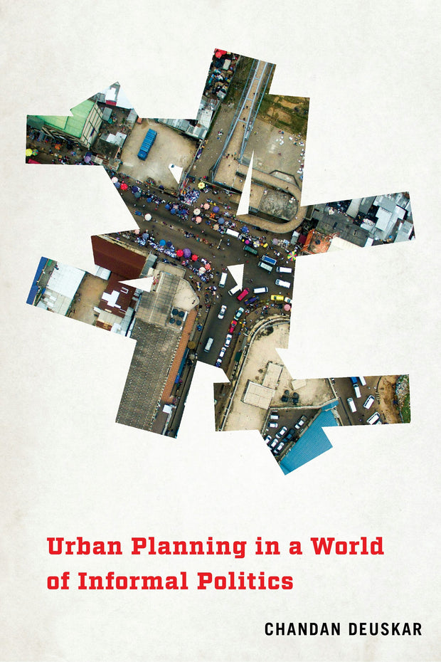 Cover image for Urban Planning in a World of Informal Politics, isbn: 9781512823066