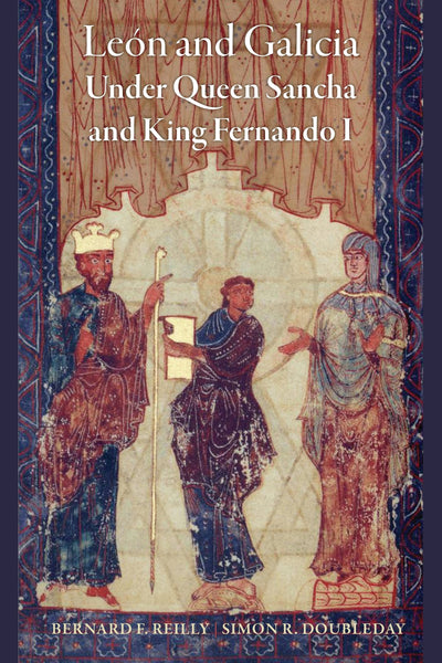 Cover image for León and Galicia Under Queen Sancha and King Fernando I, isbn: 9781512824629